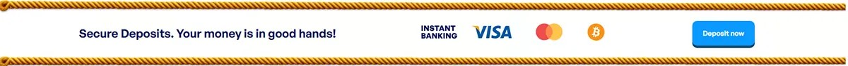 Secure deposits banner with the message “Your money is in good hands!”, showing Instant Banking, Visa, Mastercard, and Bitcoin icons plus a “Deposit now” button.
